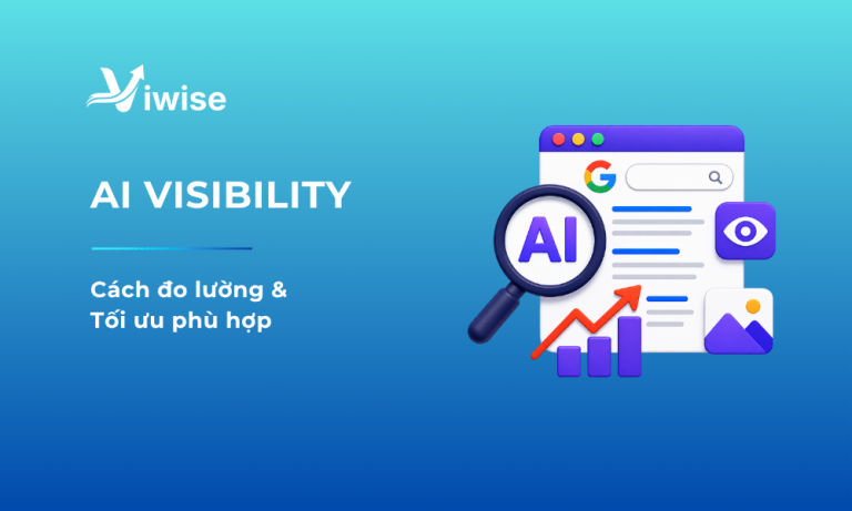Cách đo lường và tối ưu AI Visibility