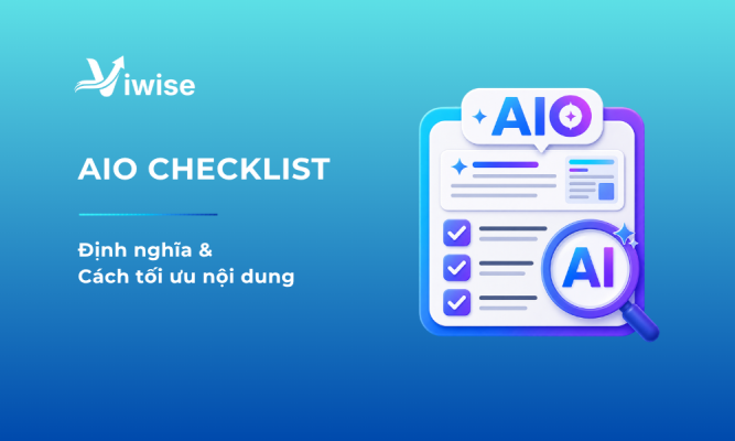 Khái niệm & Checklist tối ưu AIO