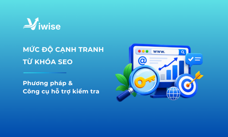 Phương pháp và công cụ hỗ trợ kiểm tra mức độ cạnh tranh từ khóa