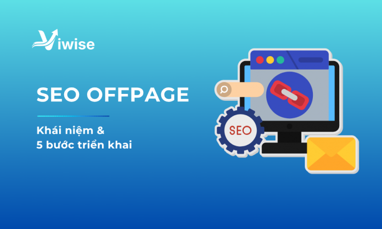 Định nghĩa & 5 bước triển khai SEO Offpage