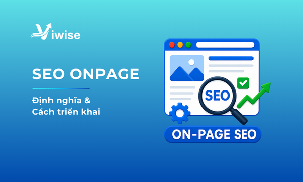 Định nghĩa và cách triển khai SEO Onpage