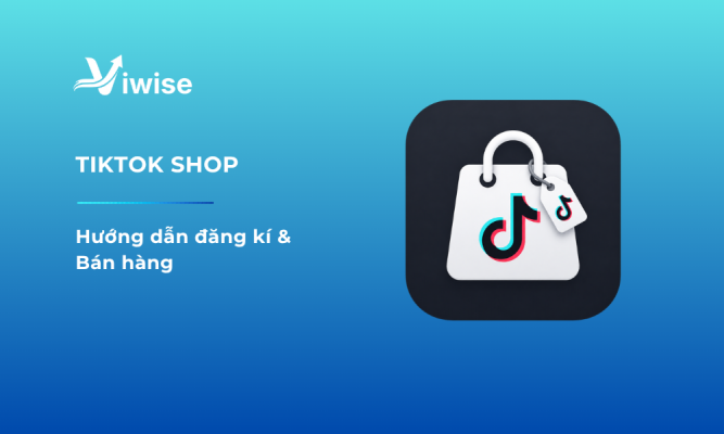 Hướng dẫn đăng kí & Bán hàng trên tiktok shop