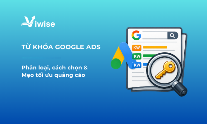 Khái niệm, cách chọn, phân loại và cách tối ưu từ khóa google ads